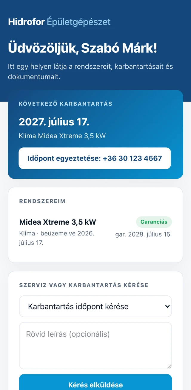 Ügyfélportál: köszöntő, következő karbantartás, rendszerek garanciával, szerviz-kérés